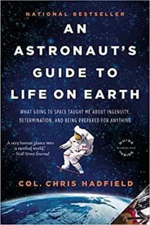 An Astronaut's Guide to Life on Earth karya Chris Hadfield